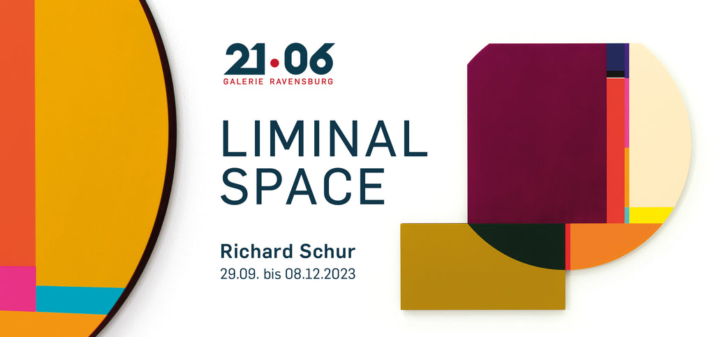 LIMINAL SPACE Richard Schur | 29.09. bis 08.12.2023